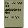 Vampyricon 03. Gebieterin der Schlangen door Douglas Clegg