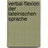 Verbal-Flexion Der Lateinischen Sprache door Rudolf Georg Hermann Westphal