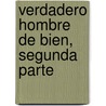 Verdadero Hombre de Bien, Segunda Parte by Eusebio Asquerino