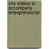 Vhs Videos To Accompany Entrepreneurial by Unknown