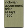 Victorian Government Prize Essays, 1860 door Victoria. Parliament. Legislative Assembly