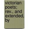 Victorian Poets; Rev., And Extended, By door Edmund Clarence Stedman