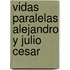 Vidas Paralelas Alejandro y Julio Cesar