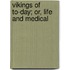 Vikings Of To-Day; Or, Life And Medical