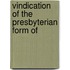 Vindication Of The Presbyterian Form Of