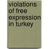 Violations Of Free Expression In Turkey by Human Rights Watch