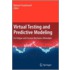 Virtual Testing And Predictive Modeling