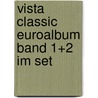 Vista Classic Euroalbum Band 1+2 im Set door Onbekend