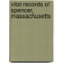 Vital Records Of Spencer, Massachusetts