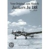 Vom Original Zum Modell: Junkers Ju 188 door Helmut Erfurth