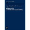 Völkerrecht und Internationale Politik door Jürgen Bellers