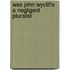 Was John Wycliffe A Negligent Pluralist