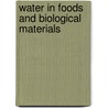 Water in Foods and Biological Materials by R.R. Ruan