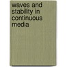 Waves And Stability In Continuous Media door Onbekend