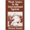 Weak States In The International System door Michael I. Handel