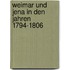 Weimar Und Jena in Den Jahren 1794-1806