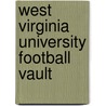 West Virginia University Football Vault door John Antonik