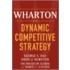 Wharton On Dynamic Competitive Strategy