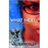 What Next - A Memoir Toward World Peace