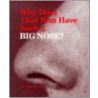 Why Does That Man Have Such a Big Nose? door Mary Beth Quinsey