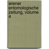 Wiener Entomologische Zeitung, Volume 4 door Onbekend