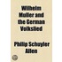 Wilhelm Muller And The German Volkslied