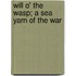 Will O' The Wasp; A Sea Yarn Of The War