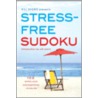 Will Shortz Presents Stress-Free Sudoku door Will Shortz