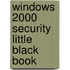 Windows 2000 Security Little Black Book