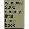 Windows 2000 Security Little Black Book door Ian McLean