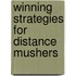 Winning Strategies for Distance Mushers