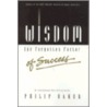 Wisdom, The Forgotten Factor Of Success door Philip Baker