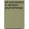 Wit And Wisdom In Dynamic Psychotherapy door PhD Bauer Gregory P.