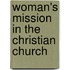 Woman's Mission In The Christian Church