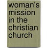 Woman's Mission In The Christian Church by Episco Church Diocese of Pennsylvania