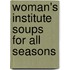 Woman's Institute Soups For All Seasons