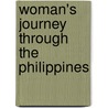 Woman's Journey Through the Philippines door Florence Kimball Russel