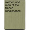 Women And Men Of The French Renaissance door Edith Helen Sichel