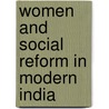 Women and Social Reform in Modern India by Sumit Sarkar