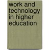 Work and Technology in Higher Education door Murrell G. Shields