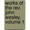 Works Of The Rev. John Wesley, Volume 1 by Joseph Benson