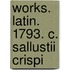 Works. Latin. 1793. C. Sallustii Crispi
