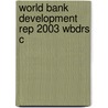 World Bank Development Rep 2003 Wbdrs C door World Bank Group