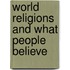 World Religions and What People Believe