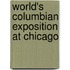 World's Columbian Exposition At Chicago