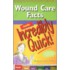 Wound Care Facts Made Incredibly Quick!