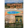 Yellowstone Day Hikes (Ranger's Gde To) by Roger Anderson