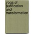 Yoga of Purification and Transformation