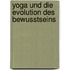 Yoga und die Evolution des Bewusstseins