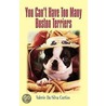 You Can't Have Too Many Boston Terriers door Valerie Da-Silva Curtiss